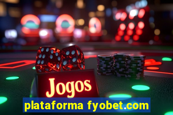 plataforma fyobet.com